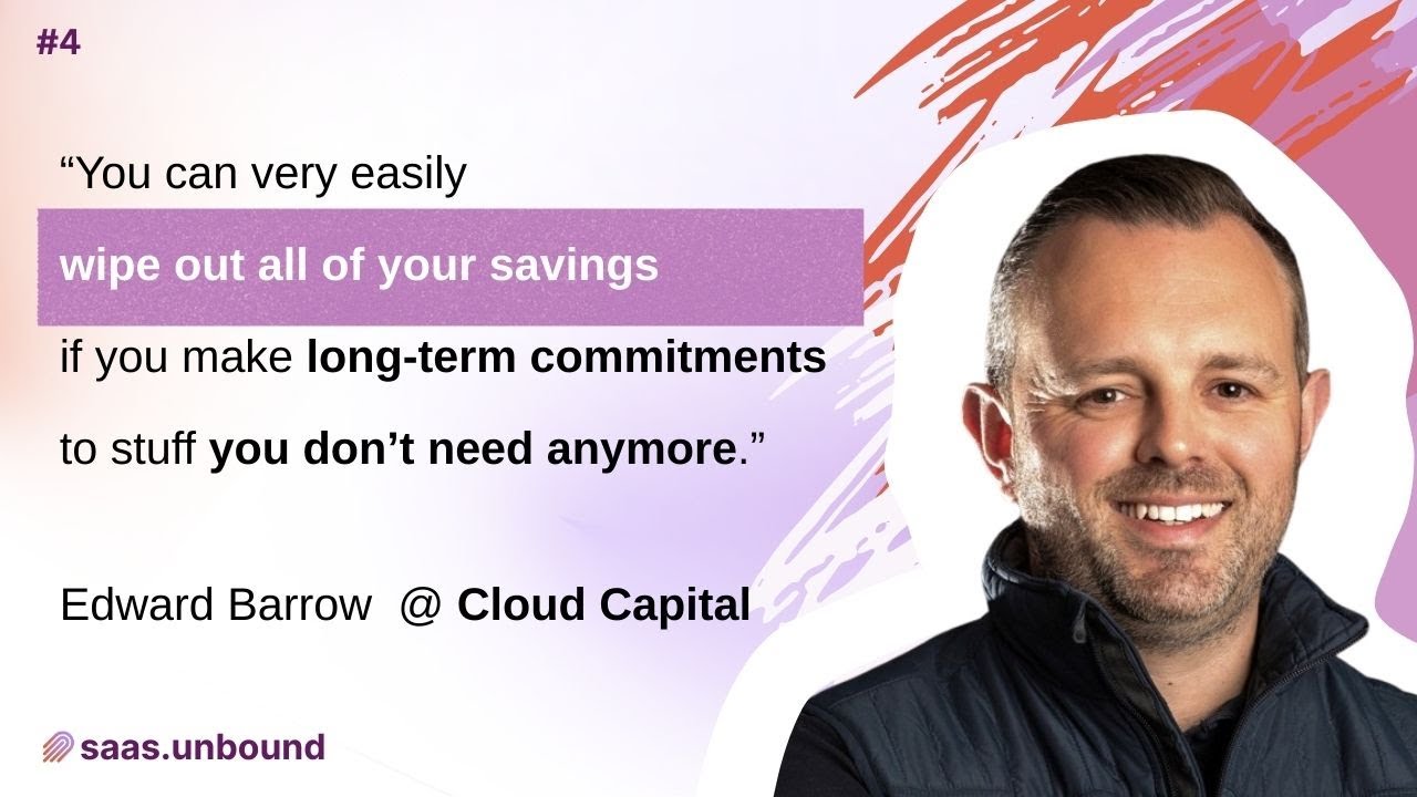 Your cloud costs are out of control, here's how to fix it with Ed Barrow @Cloud Capital