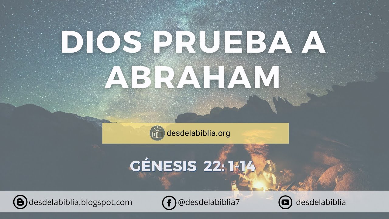 Dios prueba a Abraham, Génesis 22 (desdelabiblia.org)