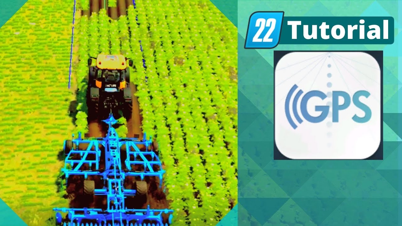 LS22: GPS einfach erkl&auml;rt / Tutorial f&uuml;r Anf&auml;nger