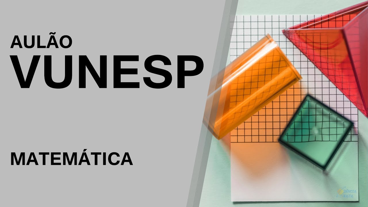 AULÃO VUNESP 2019 - MATEMÁTICA
