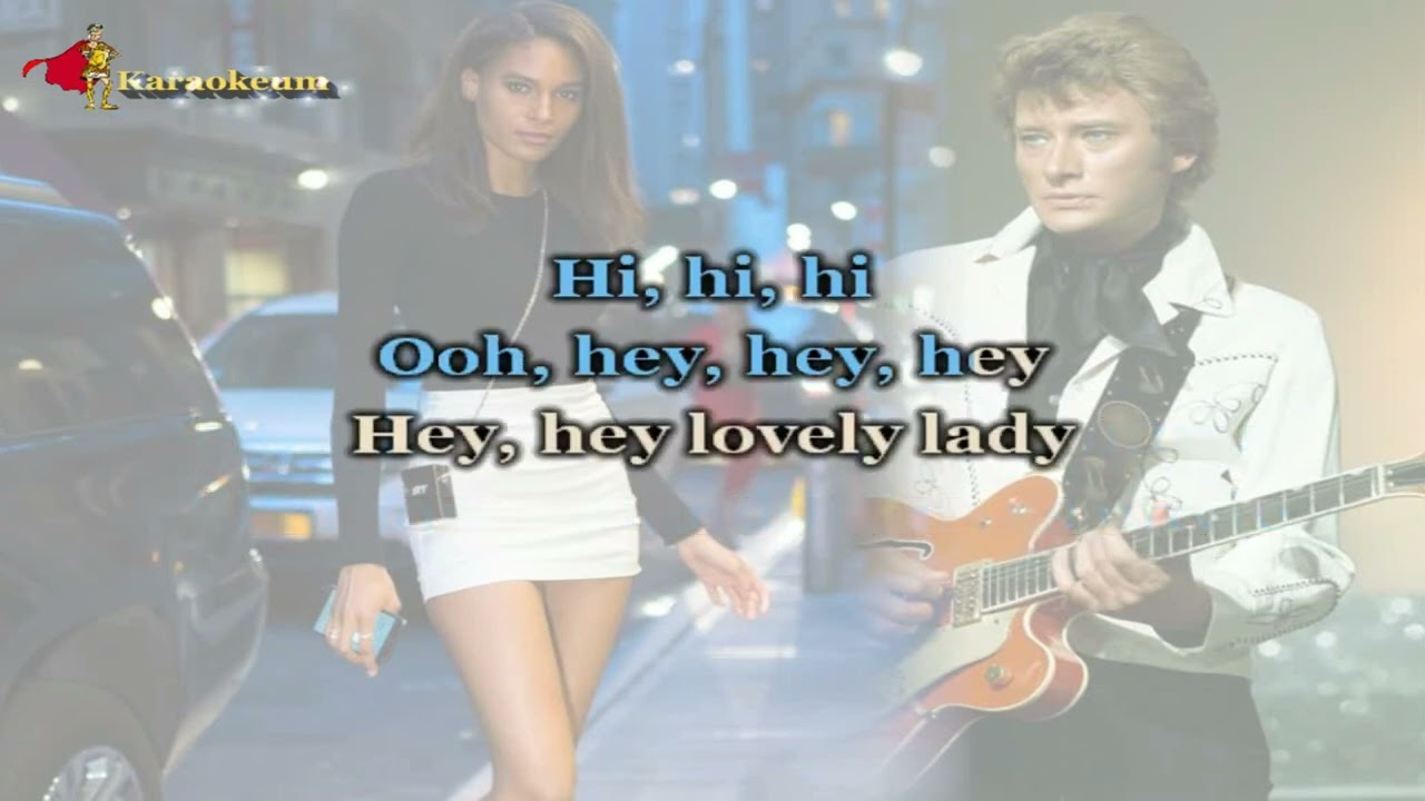 Johnny Hallyday - Hey lovely lady  [Karaoke]