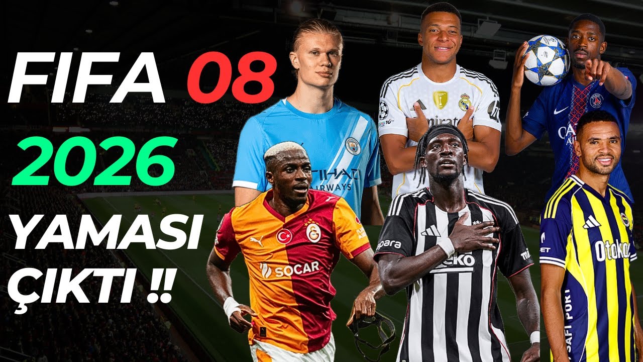FİFA 2008 | 2026 YAMASI ÇIKTII!!/ İNCELEME (TRANSFERLER,FORMALAR,YÜZLER) EFSANE YAMA