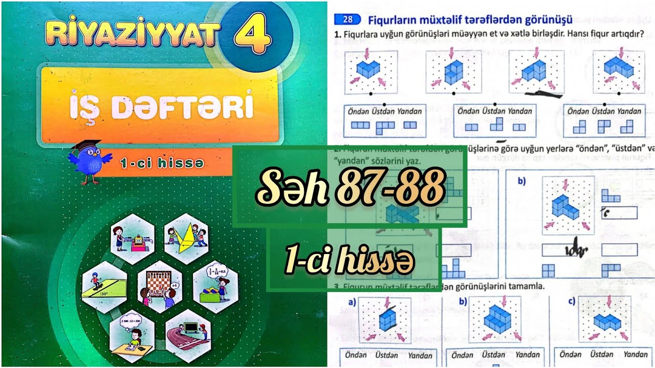 4-c&uuml; sinif Riyaziyyat iş dəftəri səh 87,88. 1-ci hissə. Fiqurların m&uuml;xtəlif tərəflərindən g&ouml;r&uuml;n&uuml;ş&uuml;