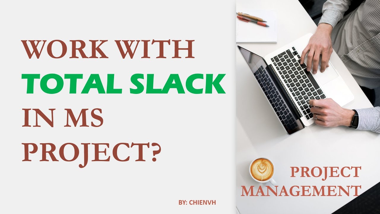 Total Slack in MS Project | Project Management