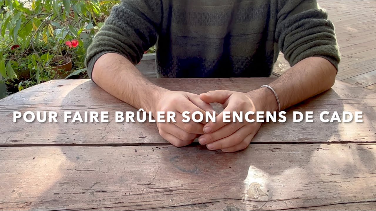 Faire brûler son encens de Cade