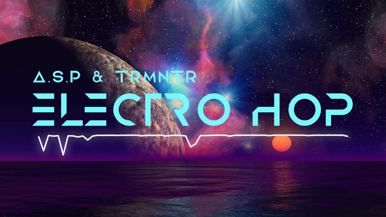 A.S.P & TRMNTR - Electro Hop(Official Music Video)