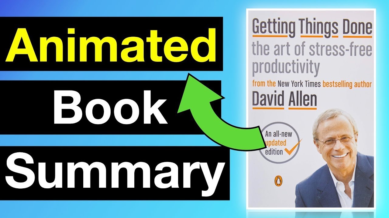 Getting Things Done By David Allen Summary (Personal Productivity)