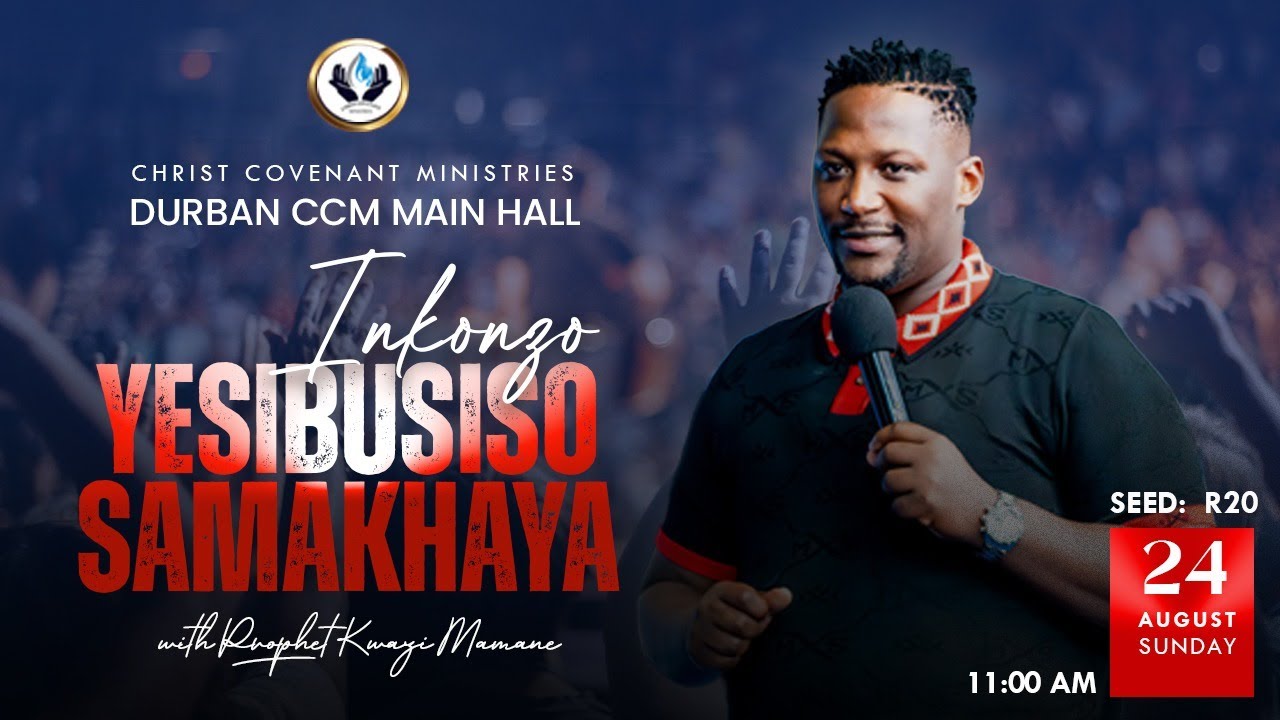 INKONZO YESIBUSISO SAMANAKHAYA | WITH PROPHET KWAZI MAMANE | 24 AUGUST 2025