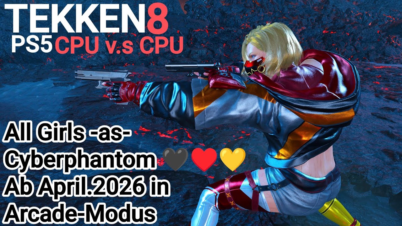 TEKKEN 8 PS5 CPU v.s CPU | All Girls -as- Cyberphantom 🖤♥️💛 Ab April.2026 in Arcade-Modus