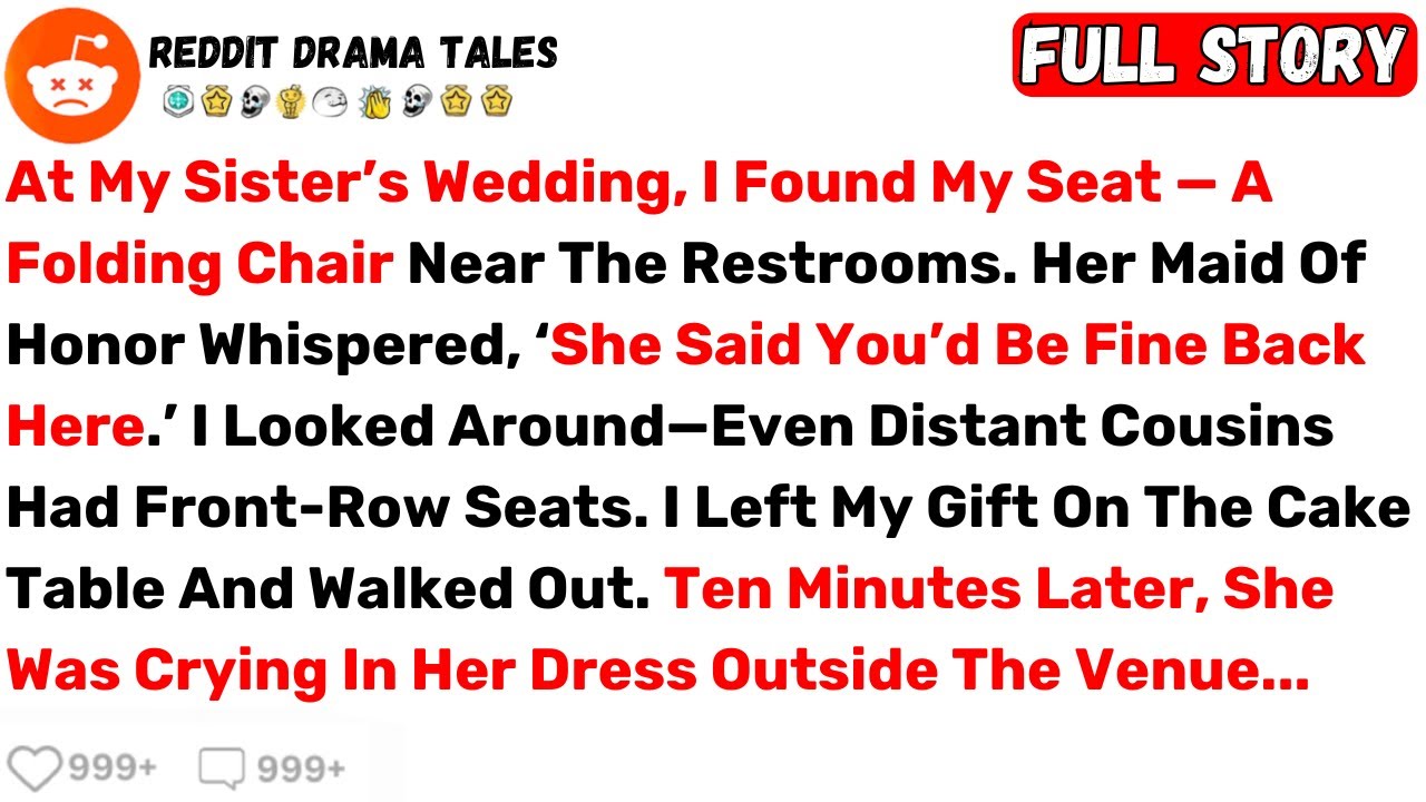 At My Sister’s Wedding, I Found My Seat—A Folding Chair Near The Restrooms... - Best Reddit Stories