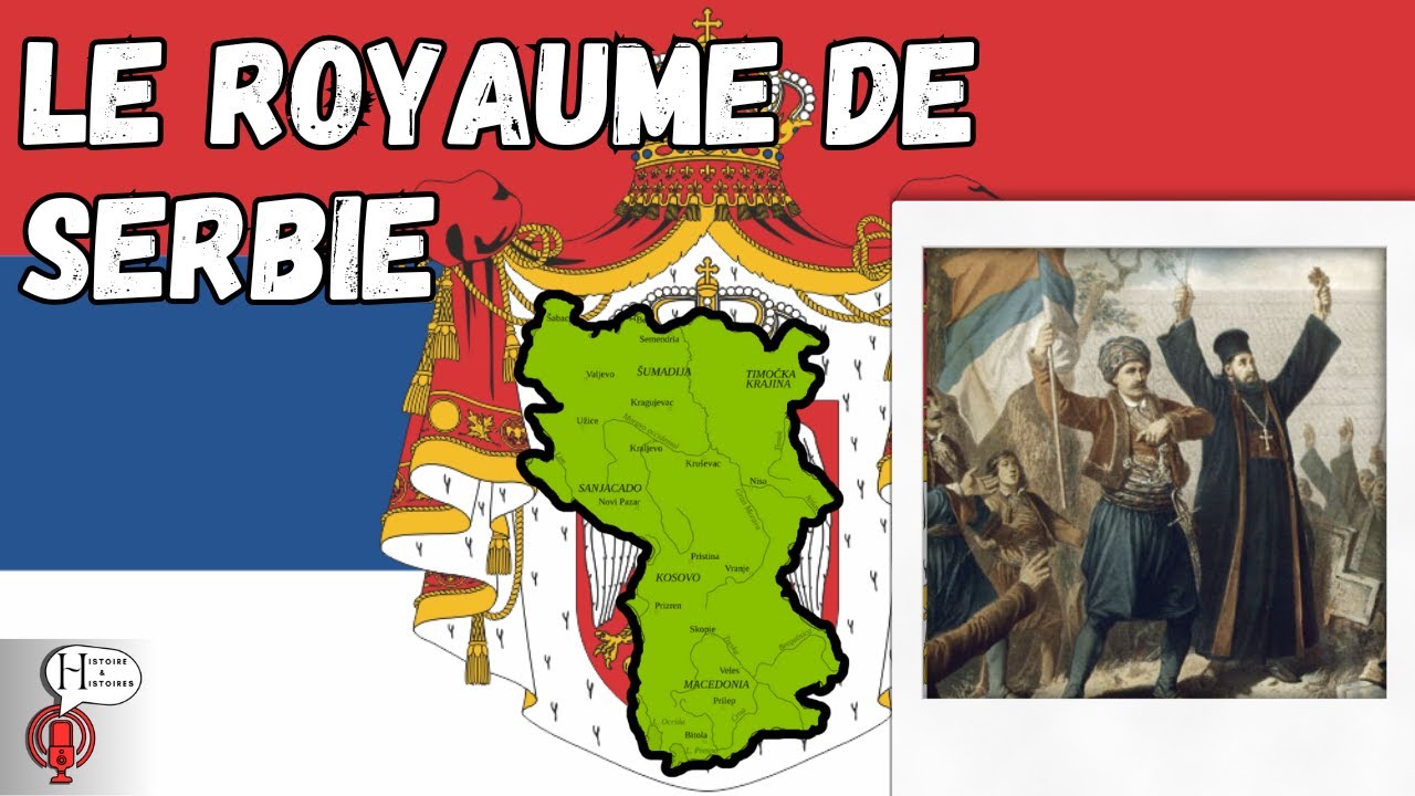 Comment le royaume de Serbie a réuni les peuples slaves du sud ? (Histoire #37)