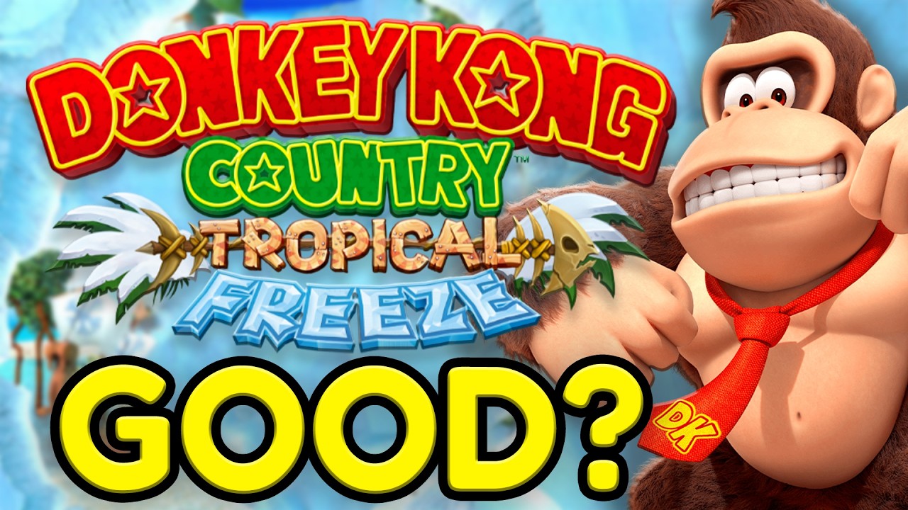 Is Donkey Kong Country: Tropical Freeze Actually Good?