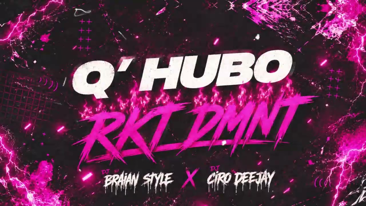 Q HUBO AMOR - RKT DMNT - DJ BRAIAN STYLE FT CIRO DEEJAY 🥷🏽