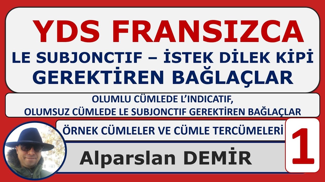 YDS FRANSIZCA - LE SUBJONCTIF GEREKTİREN BAĞLA&Ccedil;LAR - 1