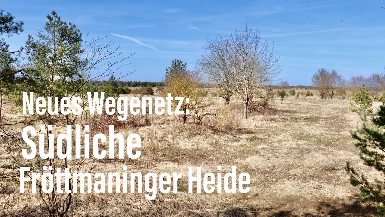 S&uuml;dliche Fr&ouml;ttmaninger Heide: Wege- und Markierungskonzept zur sicheren Orientierung fertiggestellt