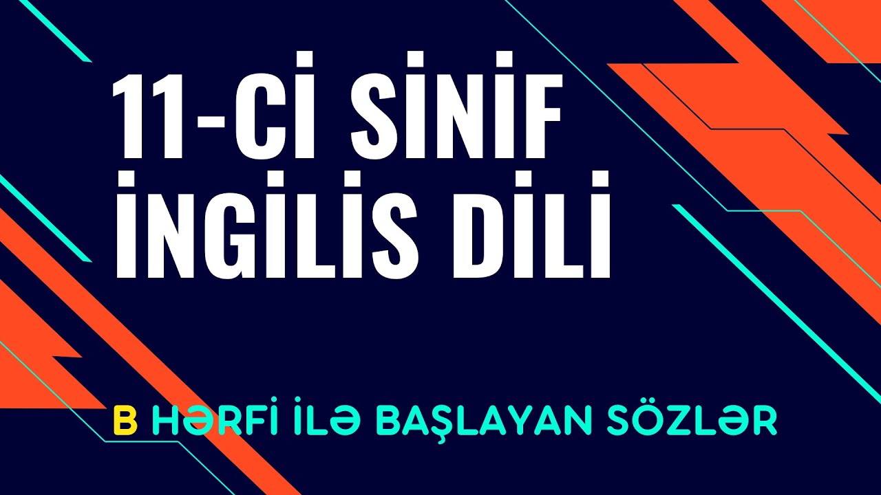 11-ci sinif İngilis dili sözləri - b hərfi ilə başlayan sözlər | buraxilis imtahani 2023