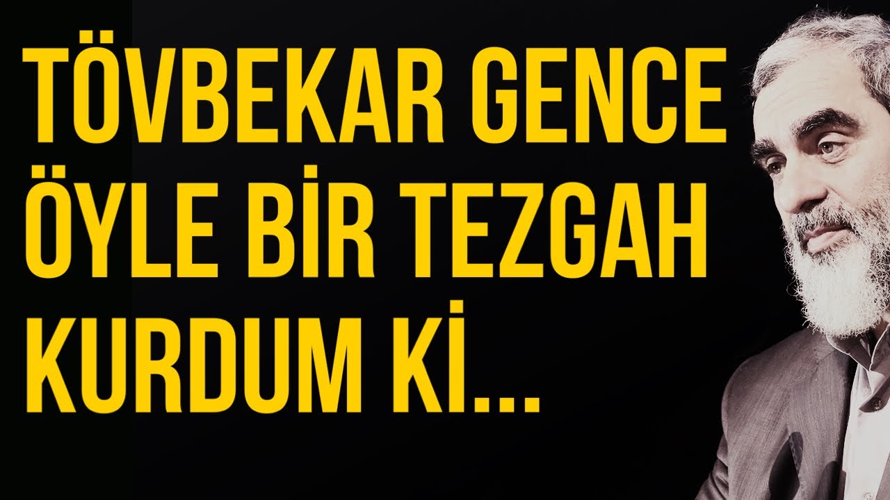 TÖVBEKAR GENCE ÖYLE BİR TEZGAH KURDUM Kİ...| Nureddin Yıldız