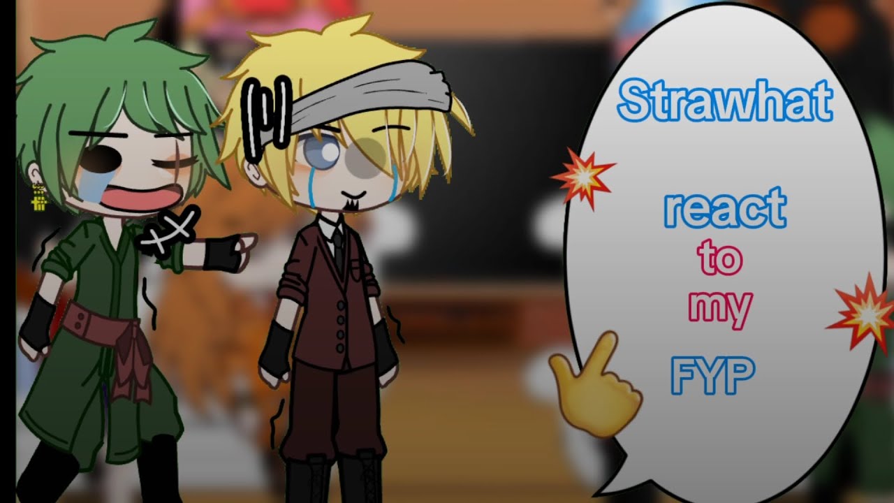 Strawhat react to my FYP😨 3/3 one piece/gacha club