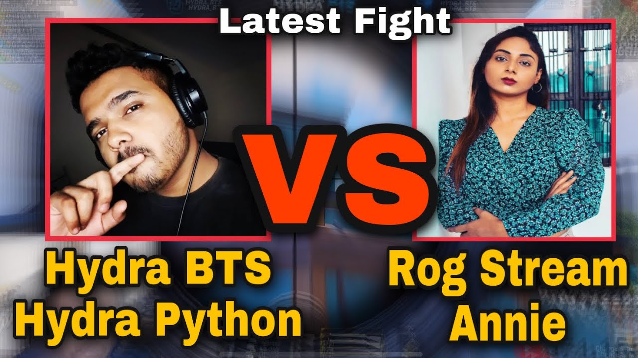 Hydra BTS VS Rog Stream Annie Latest Intense Fight | Hydra BTS +Hydra Python VS Rog Stream(2W Annie)