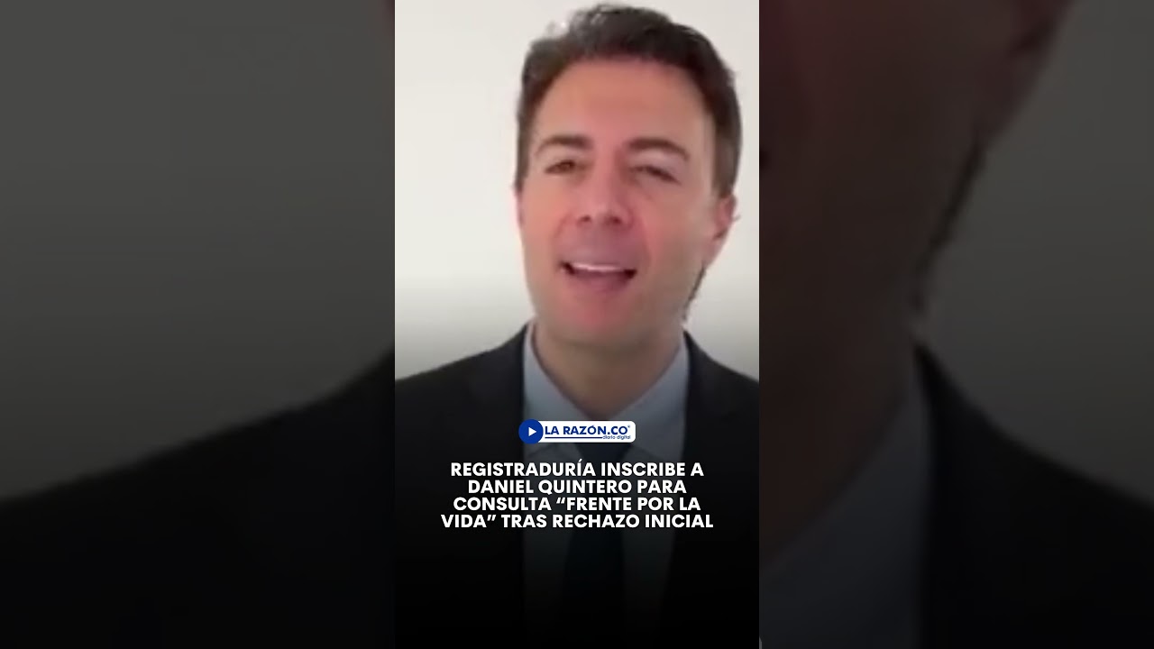 Registradur&iacute;a inscribe a Daniel Quintero para consulta &ldquo;Frente por la Vida&rdquo; tras rechazo inicial