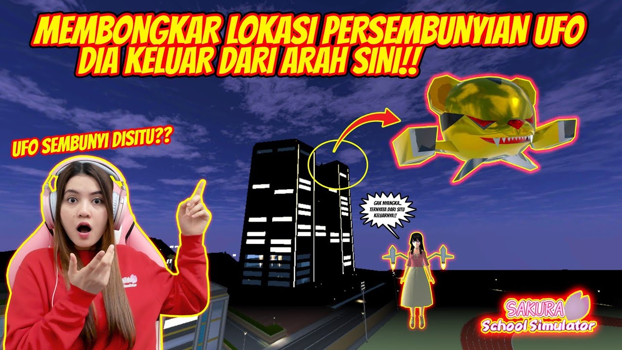 MEMBONGKAR LOKASI PERSEMBUNYIAN UFO!! TERNYATA INI DIA LOKASINYA!! SAKURA SCHOOL SIMULATOR-PART 347