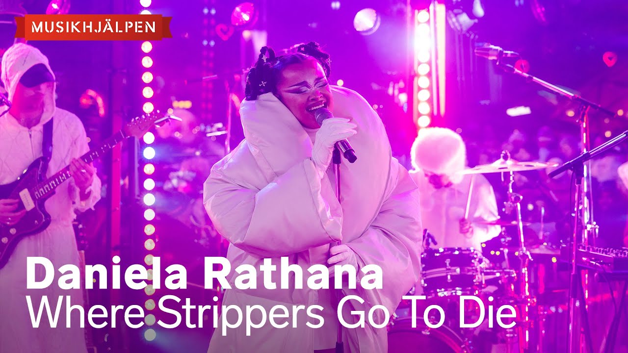Daniela Rathana- Where Strippers Go To Die / Musikhjälpen 2025