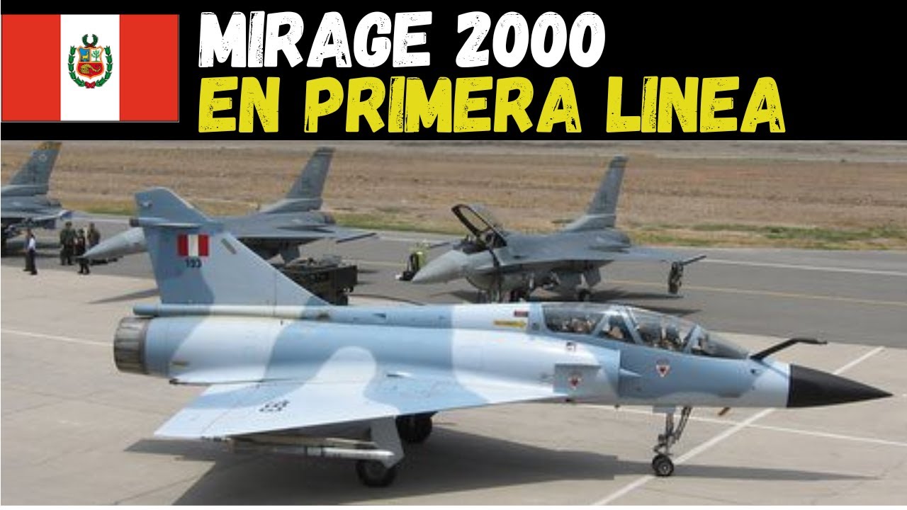Mirage 2000 Peruano Historia Poder de Fuego y Comparativa con los Cazas de Sudamerica