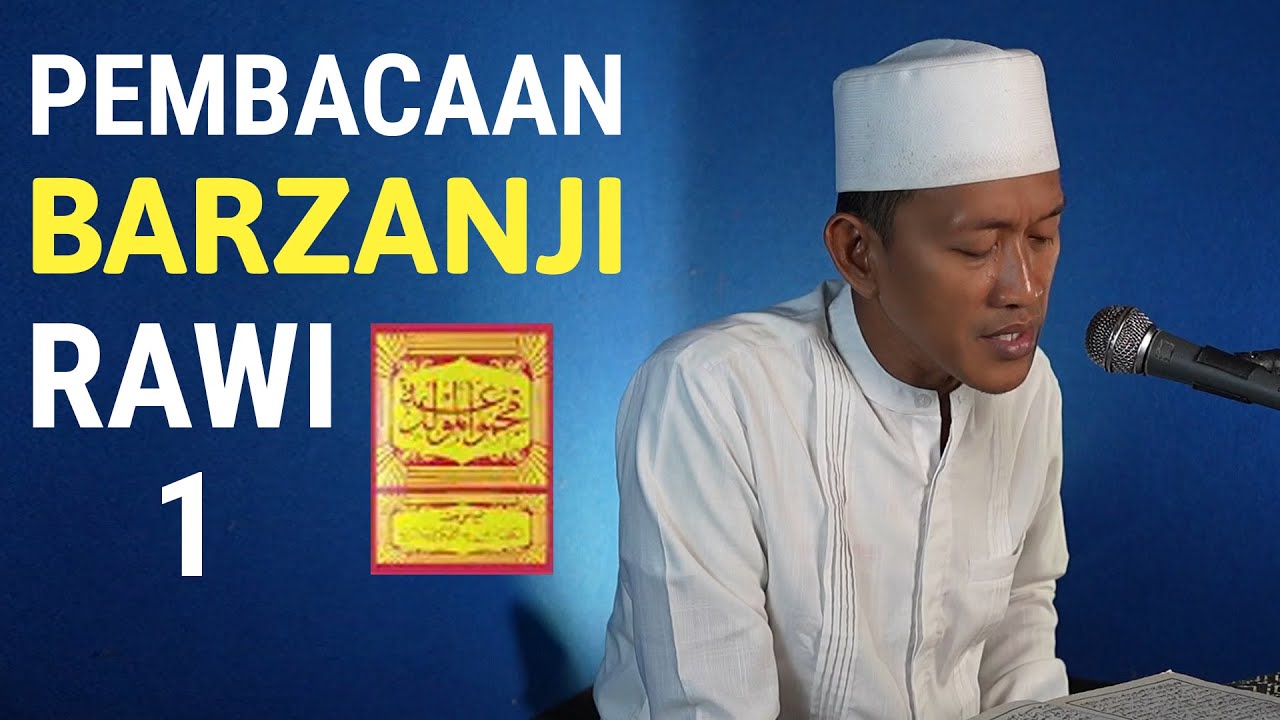 Pembacaan Barzanji Rawi 1 (Abtadi’ul imla’a bismidz dzatil aliyyah)