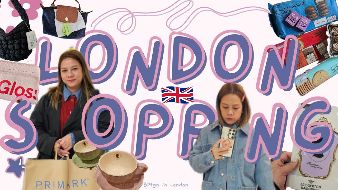 🇬🇧Haul London shopping | ของฝากลอนดอน | ไม่ซื้อแบรนด์เนมมีอะไรน่าซื้อบ้าง | ขนม เสื้อผ้าetc. | BPtgh