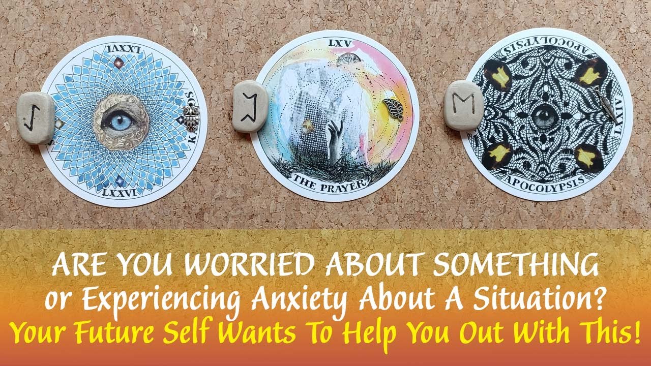 🤷‍♂️🤷🏿‍♀️ARE YOU WORRIED ABOUT SOMETHING OR EXPERIENCING ANXIETY?🥰😘Your Future Self Wante To Help😘🥰👌