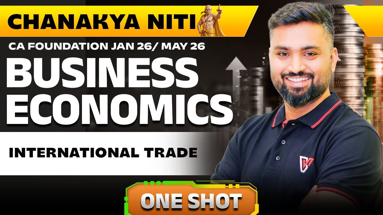 International Trade One Shot | CA Foundation Business Economics | Vishwas CA |  Shubham Jagdish Sir🔥