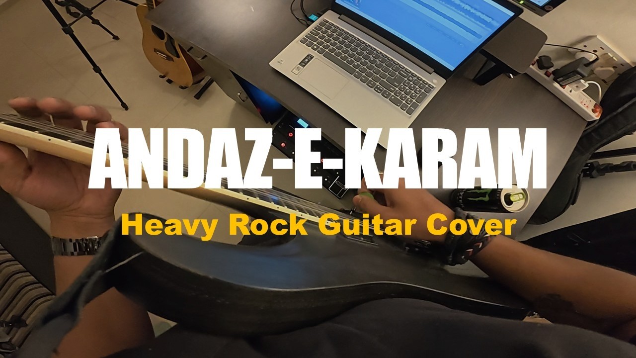 Andaz-e-Karam Heavy Rock Guitar Cover + Improvised Guitar Solo