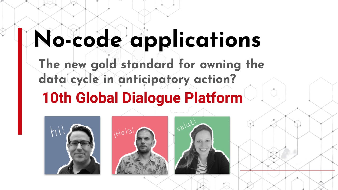 No code tools - The new gold standard in Anticipatory humanitarian action  #GlobalDP