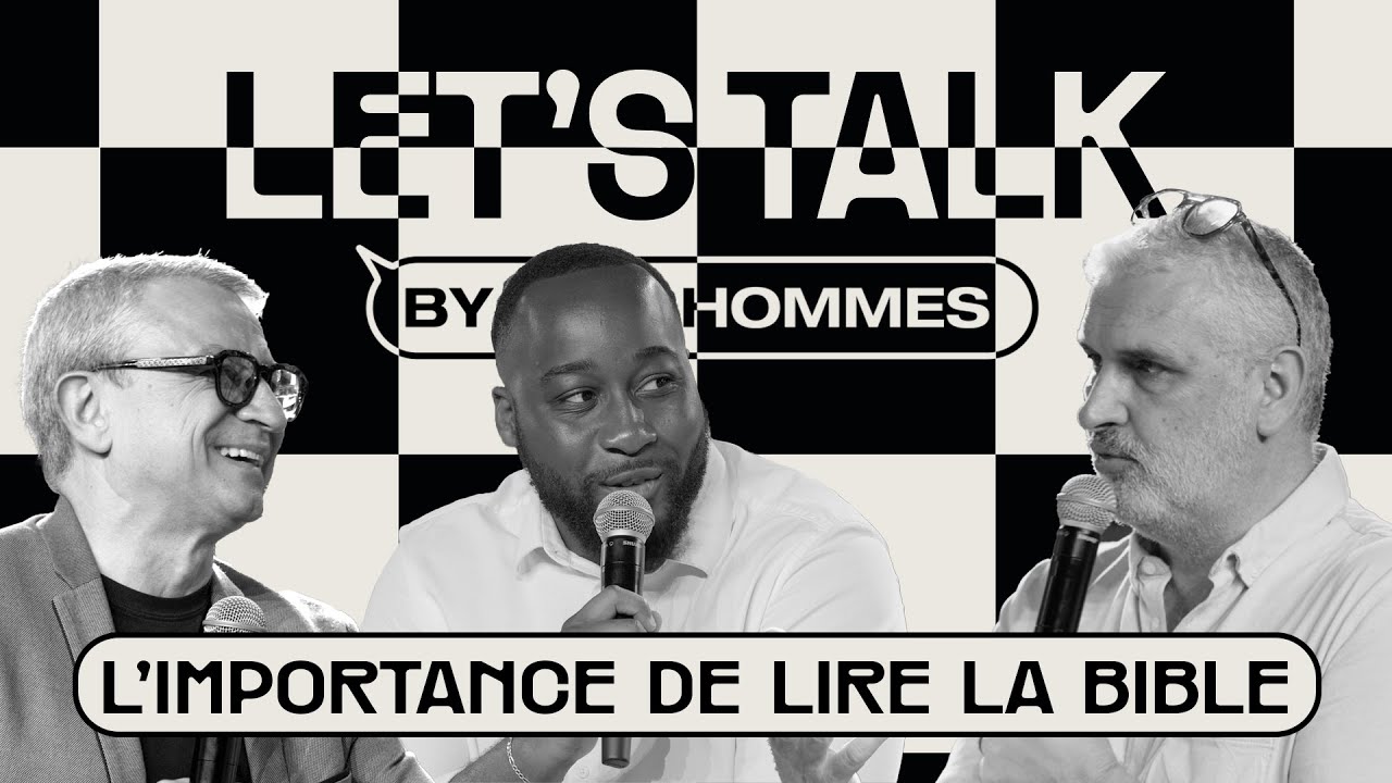 Let's Talk by MLK Hommes #04 - L'importance de lire la Bible