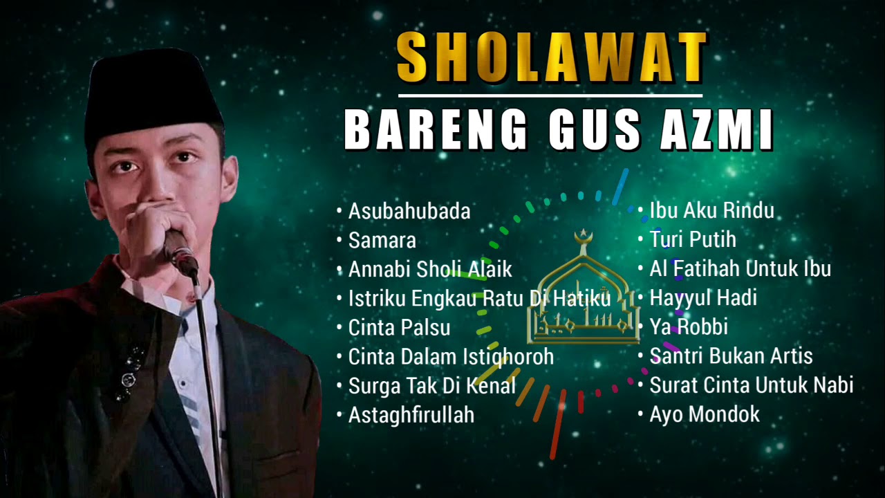 Kumpulan Lagu Sholawat Terbaru 2021 Gus Azmi Askandar #GusAzmi