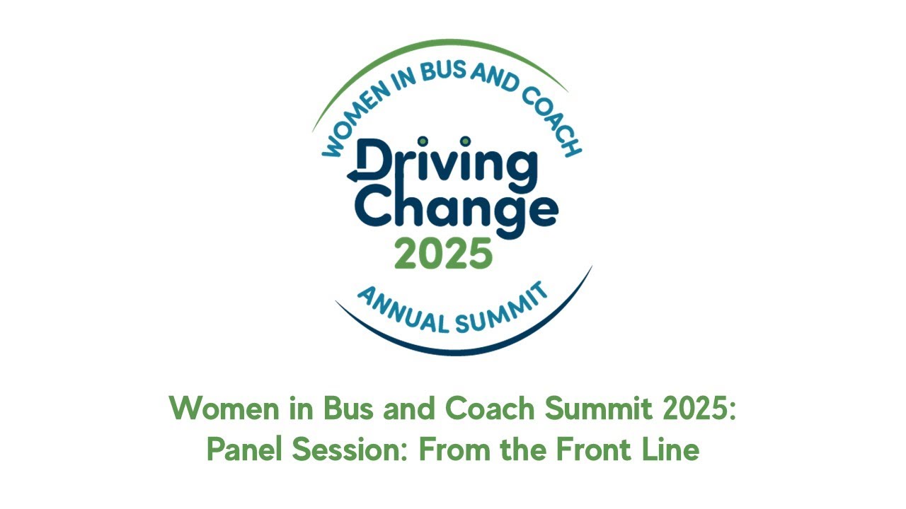 Women in Bus and Coach Summit 2025: Panel Session: From the Front Line