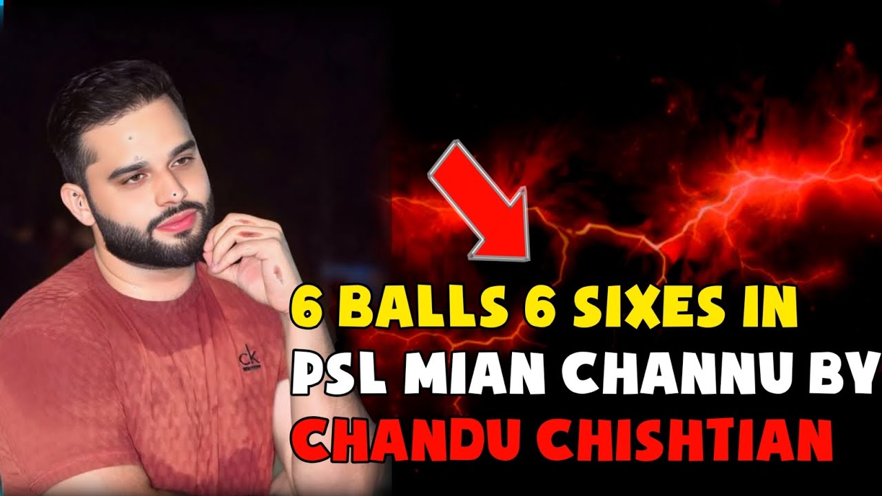 6 Balls 6 Sixes In PSL Mian Channu By Chandu Chishtian #psl #pslmianchannu