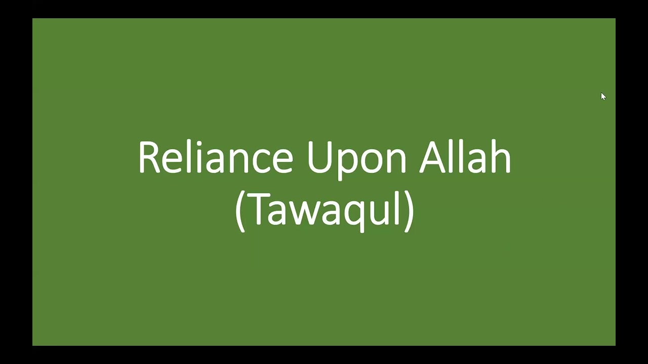 Reliance Upon Allah (Tawaqul)