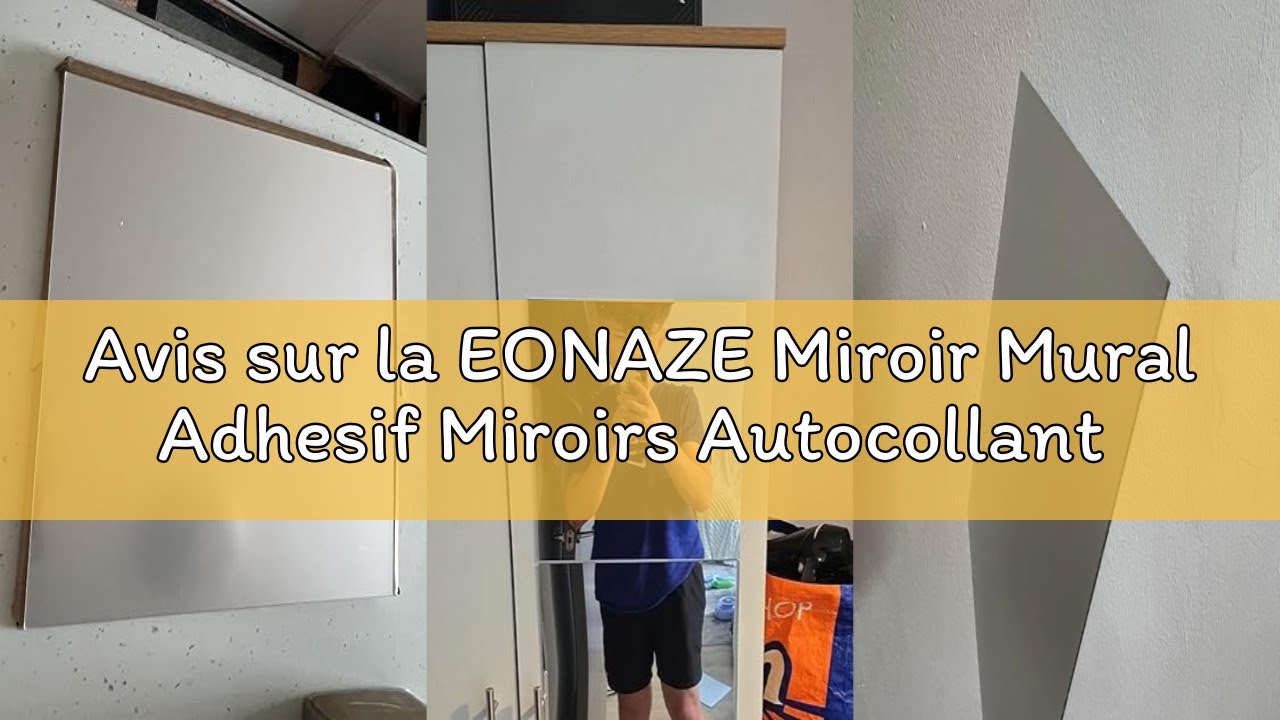Avis sur la EONAZE Miroir Mural Adhesif Miroirs Autocollant Miroir Adhésif, Longueur du Corps Miroir
