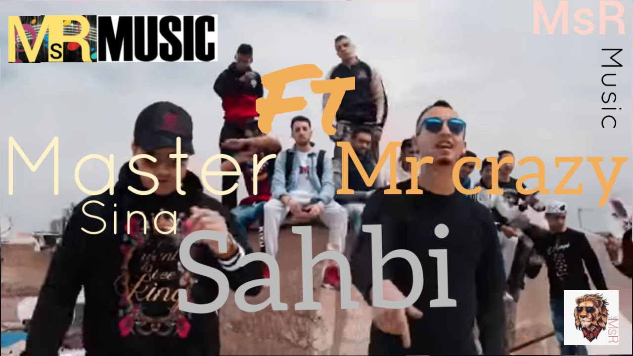 Mr crazy ft Master sina -SAHBI [MsR Music]