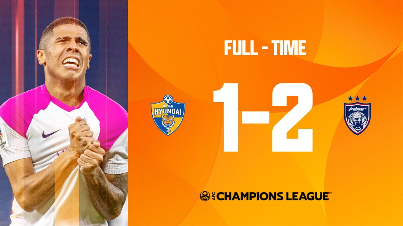 #ACL2022 - Group I | Ulsan Hyundai FC (KOR) 1 - 2 Johor Darul Ta'zim (MAS)