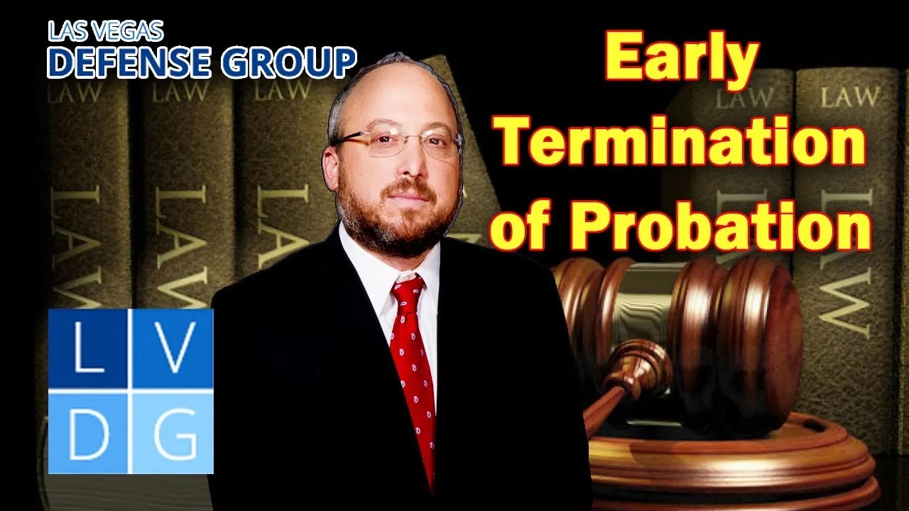 “Early Termination of Probation” in Nevada – How to do it