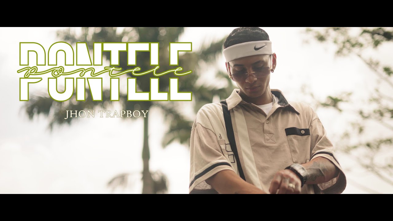 Jhon Trapboy &ndash; PONTELE🔥 (Video Oficial Dancehall 2025)