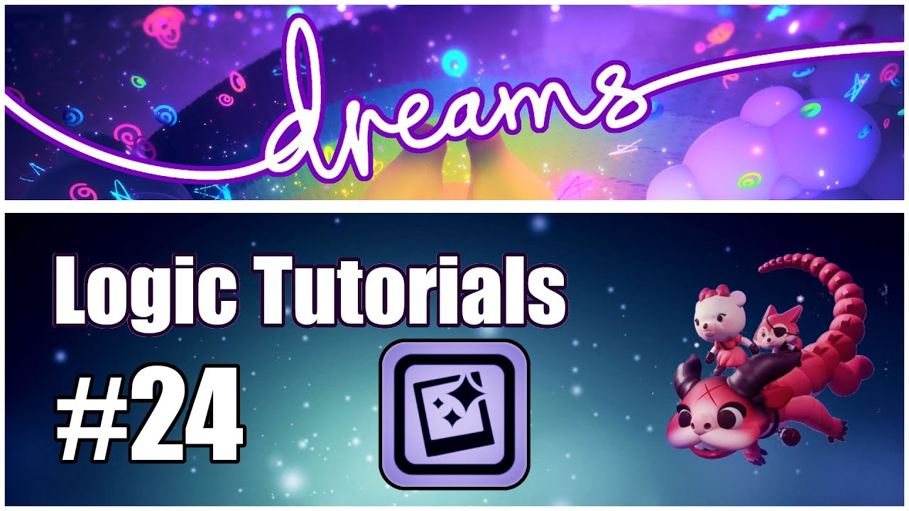 Tutorial #24 - GRADE & EFFECTS - Dreams PS4 Logic