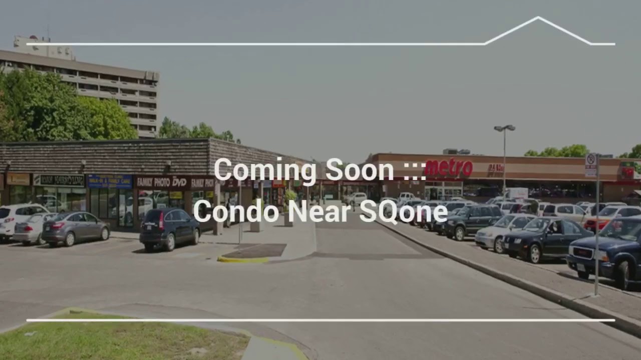 Coming Soon ::: Condo Near SQone