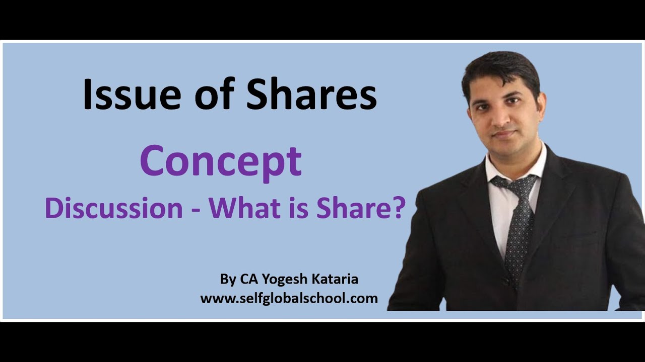 Concept - Issue of Shares || Discussion on What is 