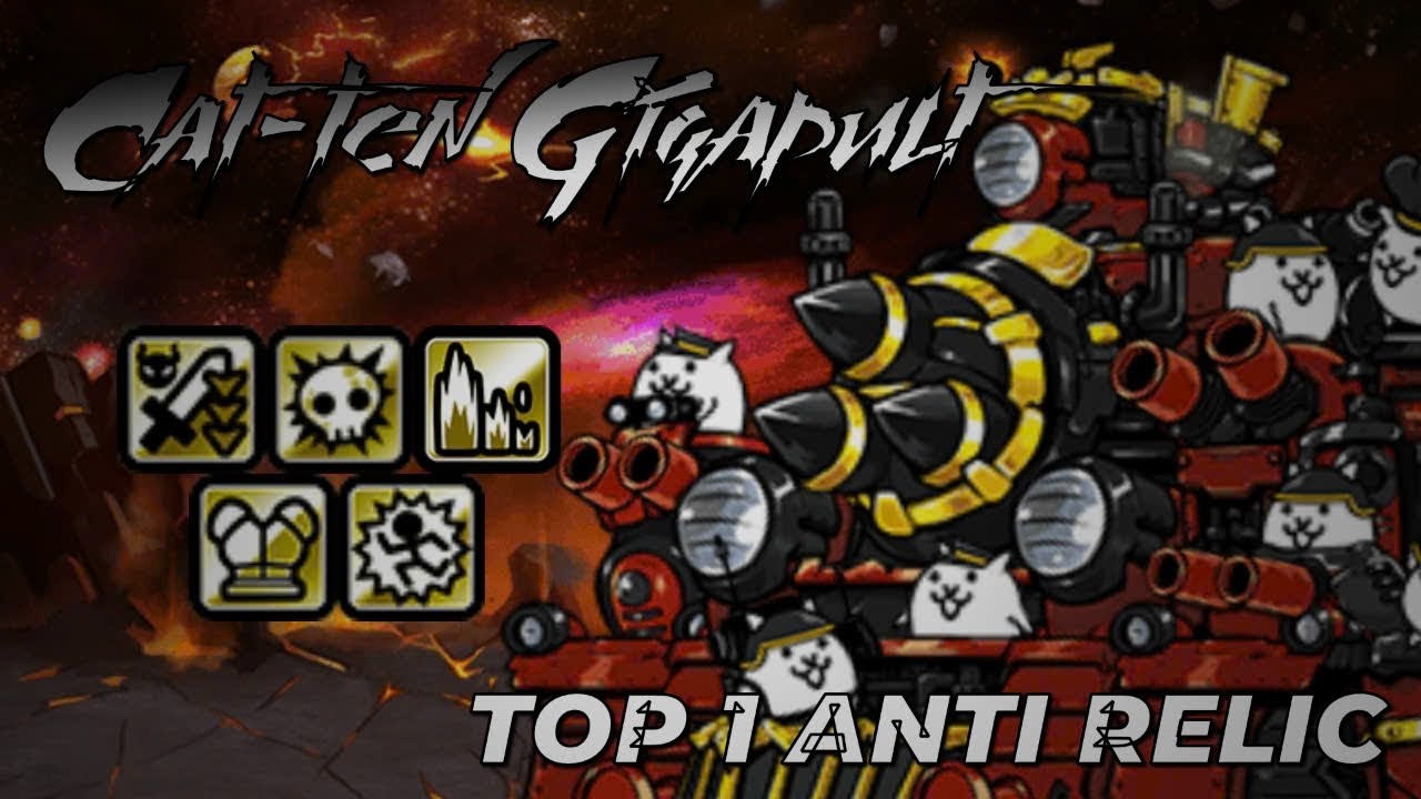 Tier list: Cat-10 Gigapult top 1 anti Relic | The Battle Cats