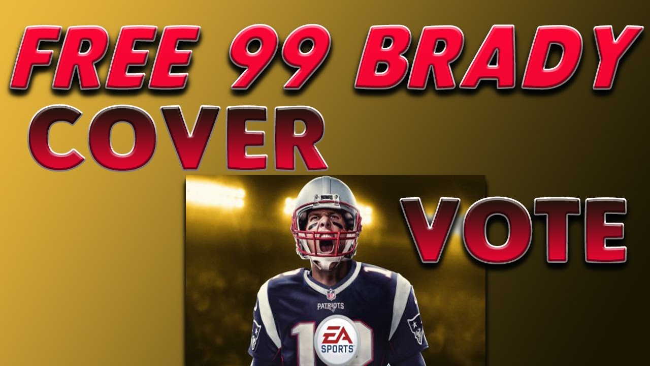 HOW TO GET A FREE 99 OVERALL TOM BRADY : MADDEN 18 COVER