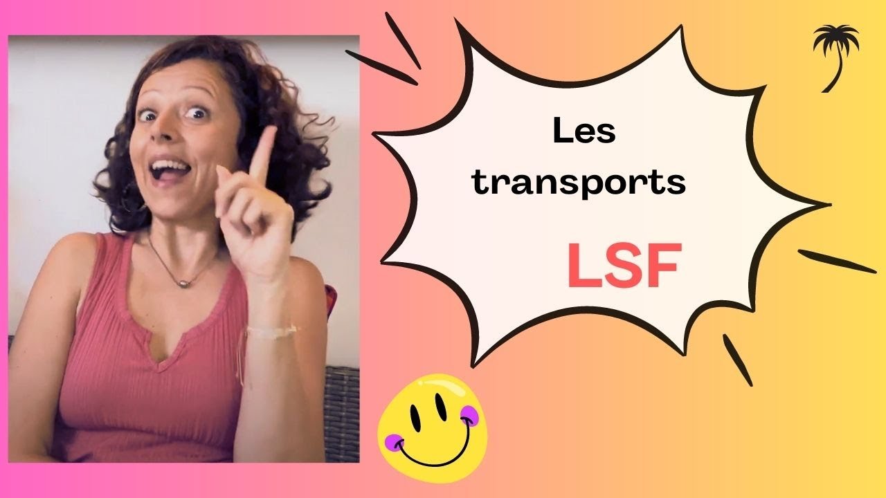 Thème :les transports  en LSF ✈️🚢🛴🚌✨