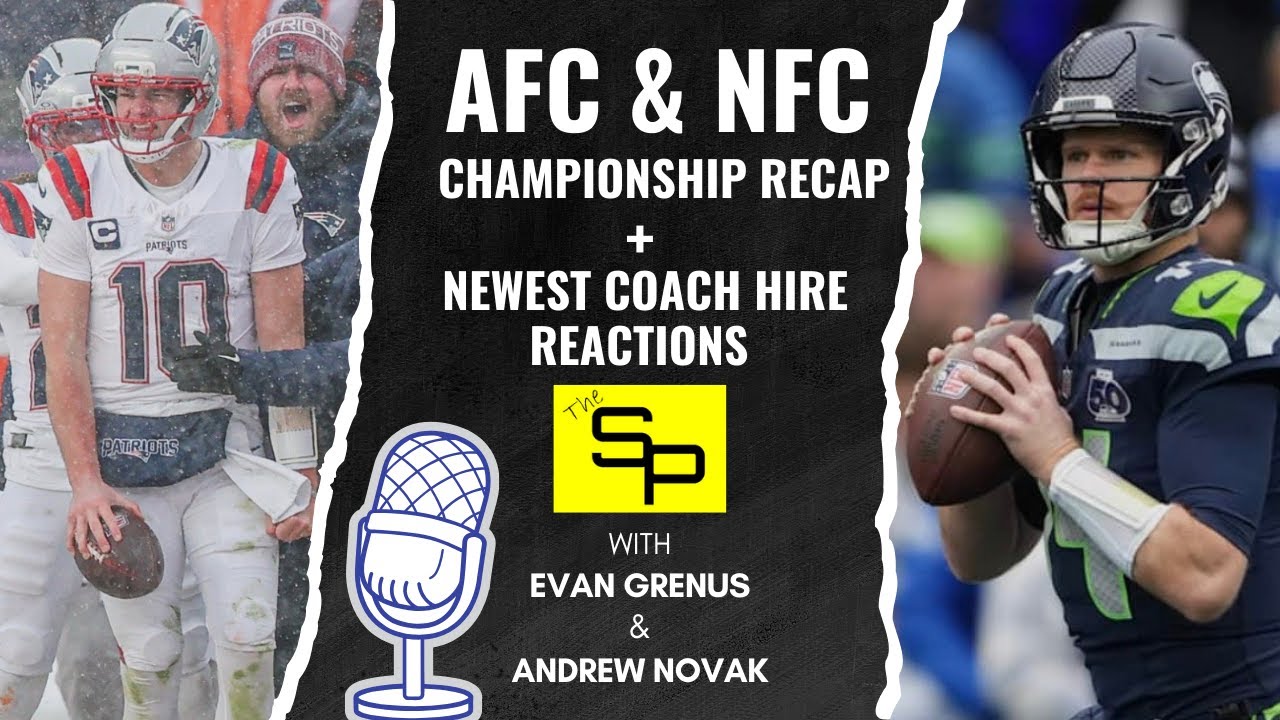 AFC & NFC Championship Recap + Newest Coach Hire Reactions